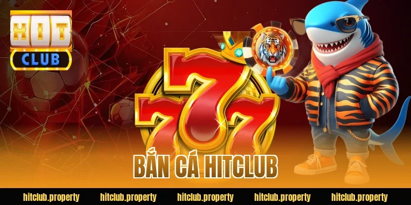 bắn cá hitclub