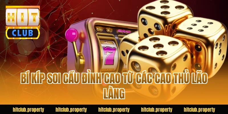 Bí kíp soi cầu đỉnh cao từ các cao thủ lão làng