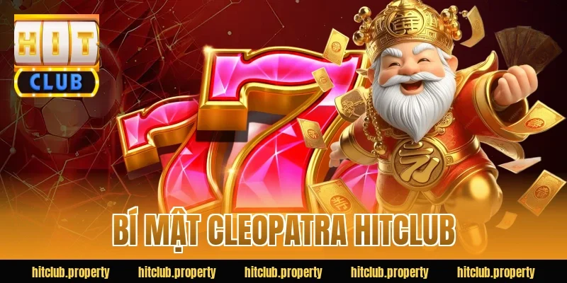 bí mật cleopatra hitclub