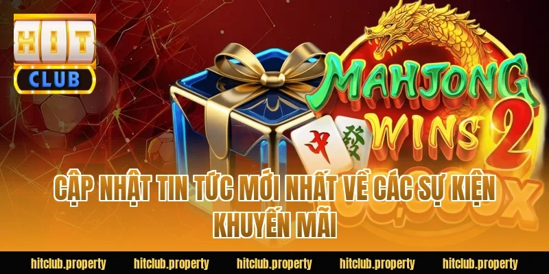 Cập Nhật Tin Tức Mới Nhất Về Các Sự Kiện Khuyến Mãi