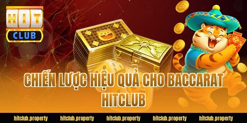 Chiến lược hiệu quả cho baccarat HITCLUB