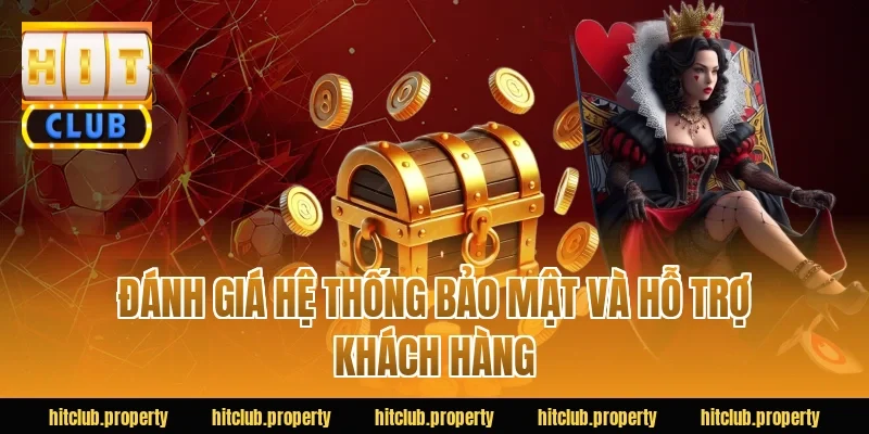 Đánh Giá Hệ Thống Bảo Mật Và Hỗ Trợ Khách Hàng