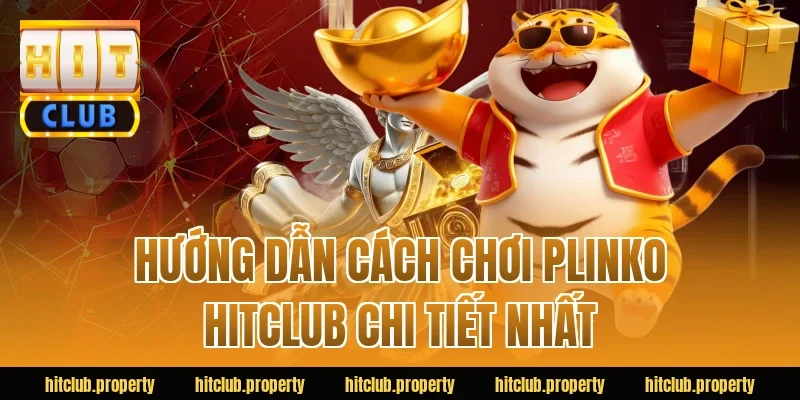 Hướng dẫn cách chơi Plinko HITCLUB chi tiết nhất