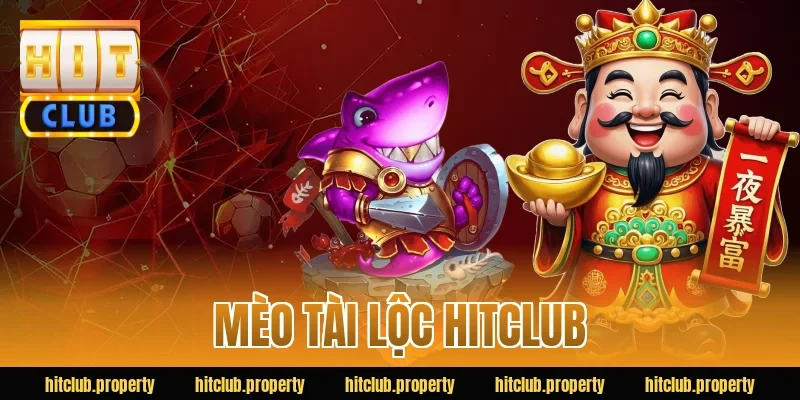 mèo tài lộc hitclub