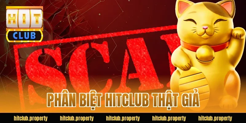 phân biệt hitclub thật giả