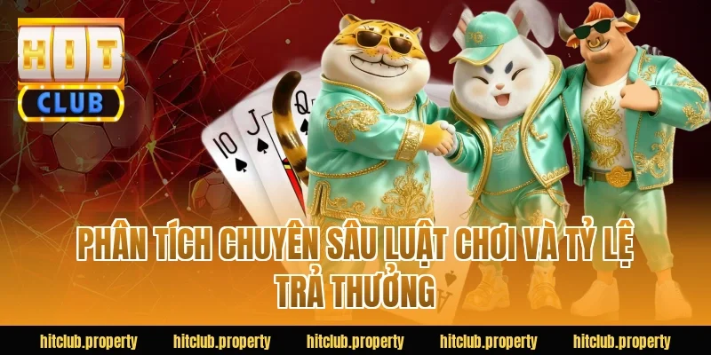 Phân Tích Chuyên Sâu Luật Chơi Và Tỷ Lệ Trả Thưởng