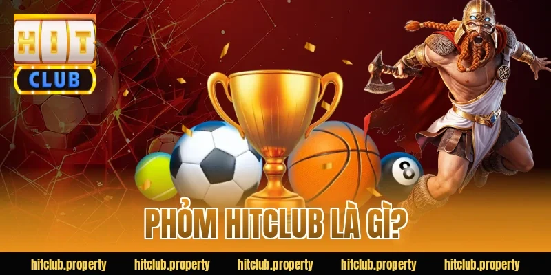 Phỏm HITCLUB là gì?