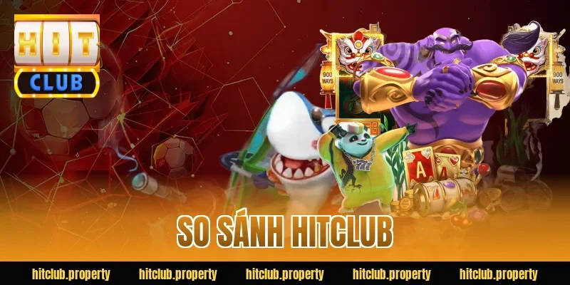 so sánh hitclub