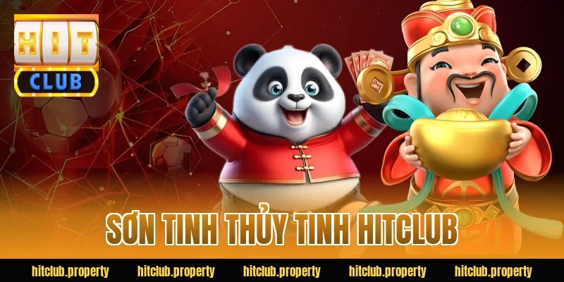 sơn tinh thủy tinh hitclub