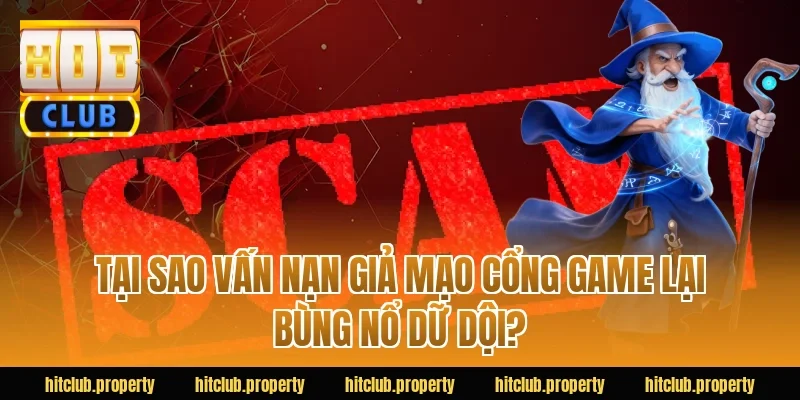 Tại Sao Vấn Nạn Giả Mạo Cổng Game Lại Bùng Nổ Dữ Dội?