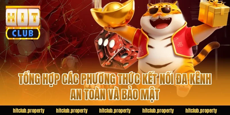 Tổng hợp các phương thức kết nối đa kênh an toàn và bảo mật