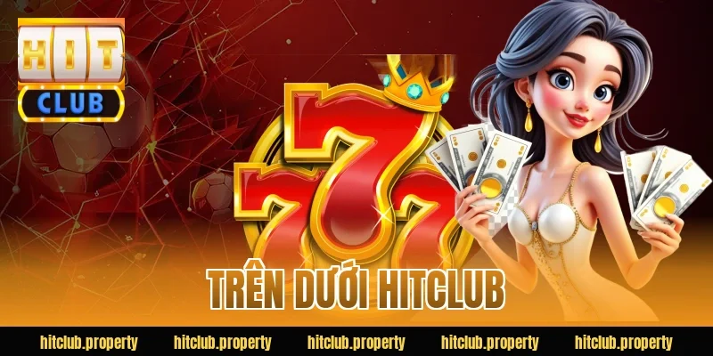 trên dưới hitclub